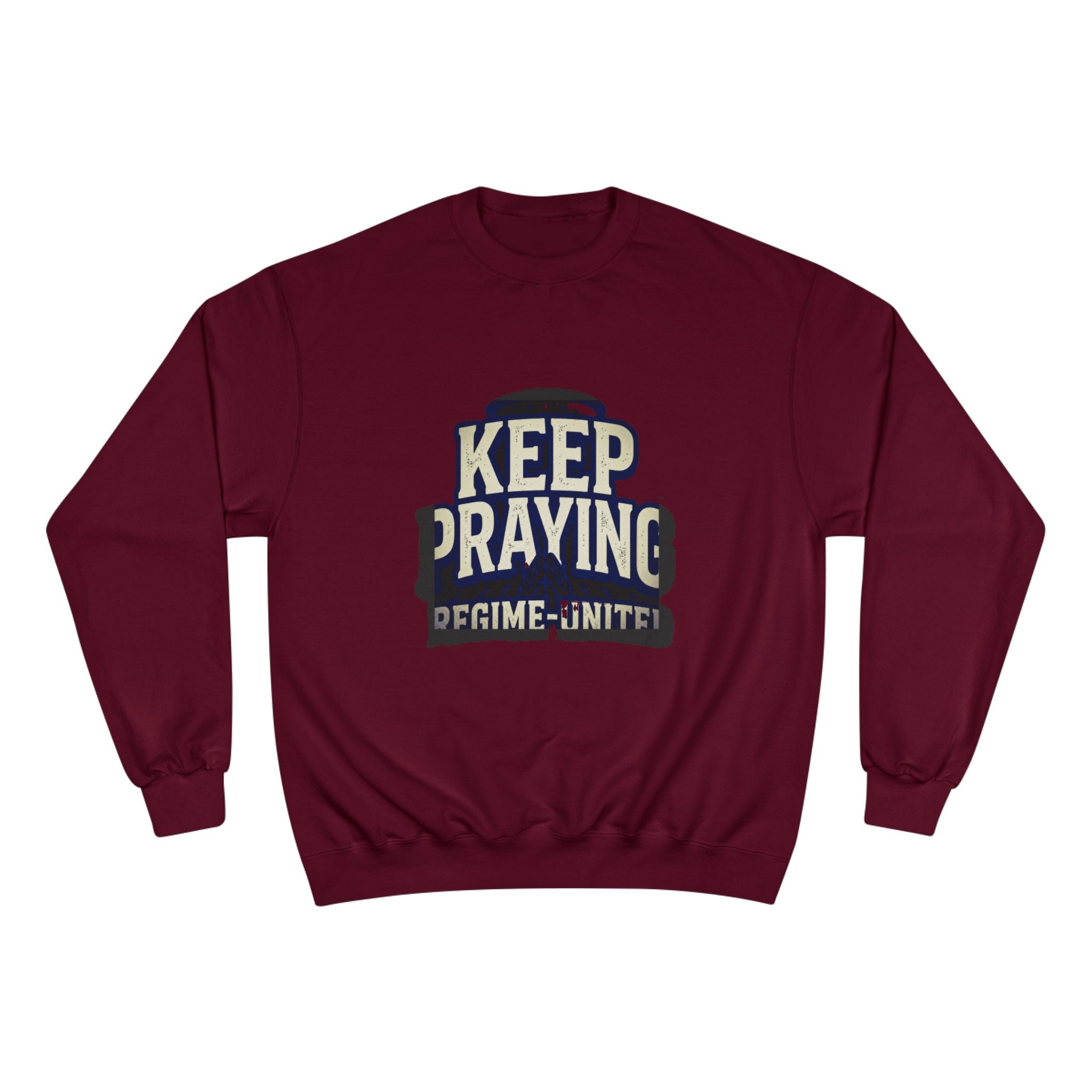 Keep Praying Sweatshirt — Regime United Inspirational Crewneck